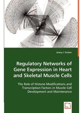 按需印刷Regulatory Networks of Gene Expression in Heart and Skeletal Muscle Cells[9783836483735]