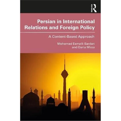 按需印刷Persian in International Relations and Foreign Policy:A Content-Based Approach[9781138347199]