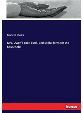 按需印刷Mrs. Owen's cook book, and useful hints for the household[9783744785914]