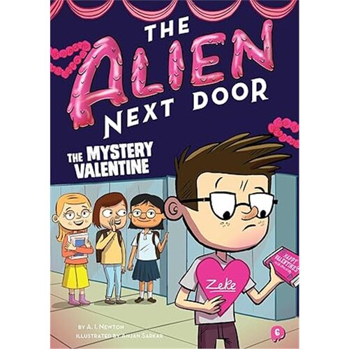 现货 The Alien Next Door 6: The Mystery Valentine 隔壁的外星人6：神秘情人节  [9781499807257] 上海外文