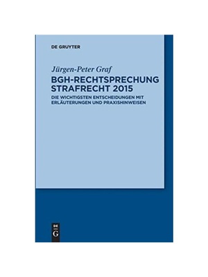 预订【德语】BGH-Rechtsprechung Strafrecht 2015:Die wichtigsten Entscheidungen mit Erl?uterungen und Praxishinweisen