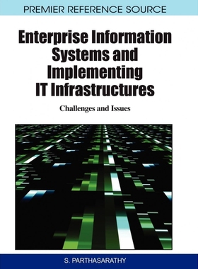 按需印刷Enterprise Information Systems and Implementing IT Infrastructures[9781615206254]