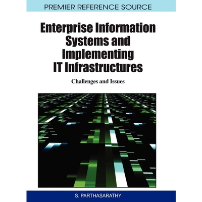 按需印刷Enterprise Information Systems and Implementing IT Infrastructures[9781615206254]