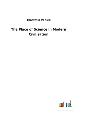 按需印刷不退不换The Place of Science in Modern Civilisation[9783732623365]