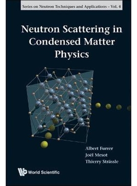 按需印刷Neutron Scattering in Condensed Matter Physics[9789810248307]