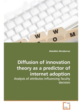 按需印刷Diffusion of innovation theory as a predictor of internet adoption[9783639173642]