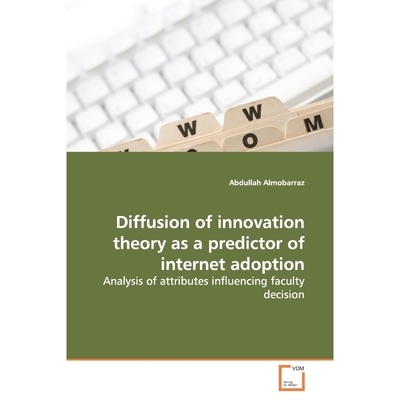 按需印刷Diffusion of innovation theory as a predictor of internet adoption[9783639173642]