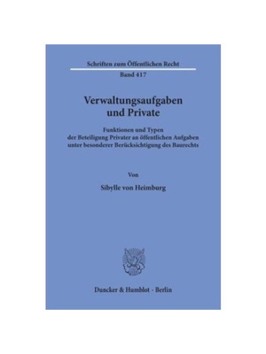 预订【德语】Verwaltungsaufgaben und Private.:Funktionen und Typen der Beteiligung Privater an ?ffentlichen Aufgaben unte