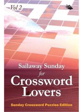 按需印刷Sailaway Sunday for Crossword Lovers Vol 2:Sunday Crossword Puzzles Edition[9781682804629]