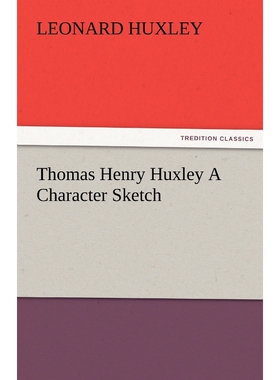 按需印刷不退不换Thomas Henry Huxley a Character Sketch[9783842478381]