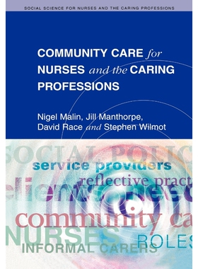 按需印刷COMMUNITY CARE FOR NURSES AND THE CARING PROFESSIONS[9780335196708]