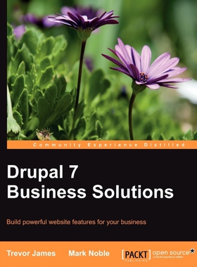 按需印刷不退不换Drupal 7 Business Solutions[9781849516648]