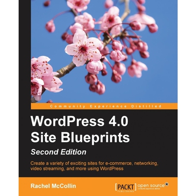 按需印刷不退不换WordPress 4.0 Site Blueprints - Second Edition[9781784397968]