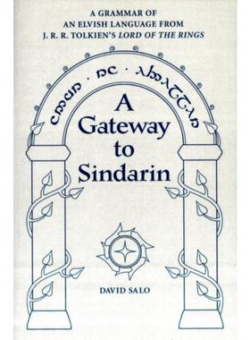 预订A Gateway to Sindarin:A Grammar of an Elvish Language from JRR Tolkien's Lord of the Rings
