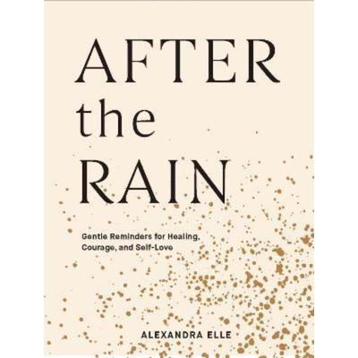 预订After the Rain:Gentle Reminders for Healing, Courage, and Self-Love