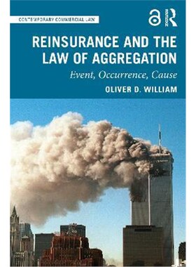 按需印刷不退不换Reinsurance and the Law of Aggregation:Event, Occurrence, Cause[9780367502850]