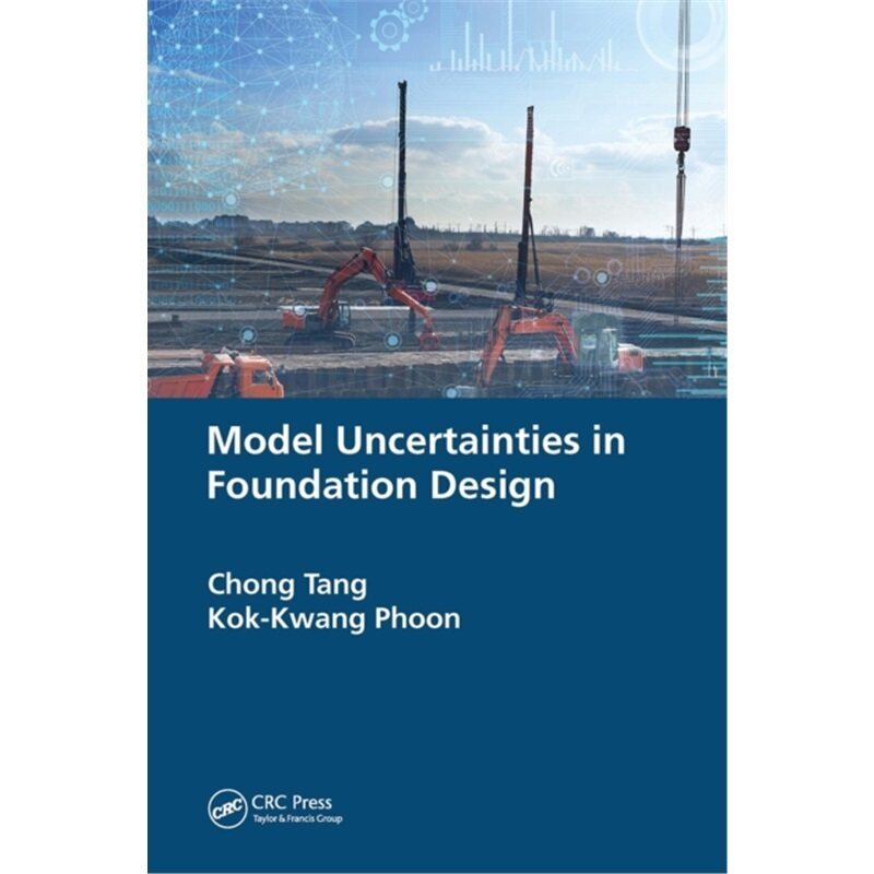 预订不退不换Model Uncertainties in Foundation Design[9780367683955]