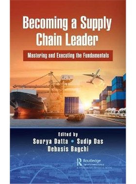 按需印刷Becoming a Supply Chain Leader:Mastering and Executing the Fundamentals[9780367220815]