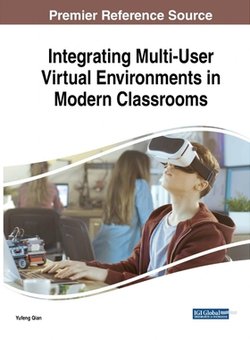 按需印刷不退不换Integrating Multi-User Virtual Environments in Modern Classrooms[9781522537199]