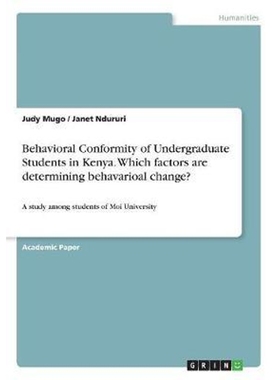 预订Behavioral Conformity of Undergraduate Students in Kenya. Which factors are determining behavarioal