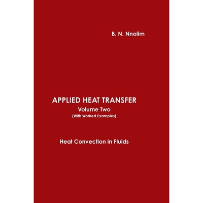 按需印刷不退不换APPLIED HEAT TRANSFER Volume Two (With Worked Examples))[9781906914226]