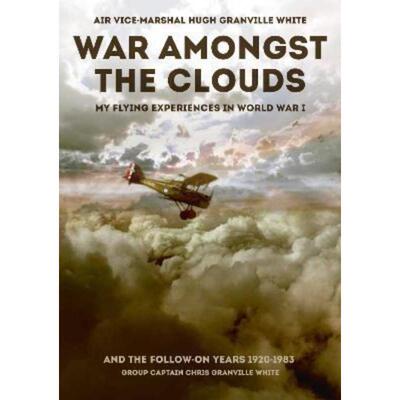 预订不退不换War Amongst the Clouds:My Flying Experiences in World War I and the Follow-On Years