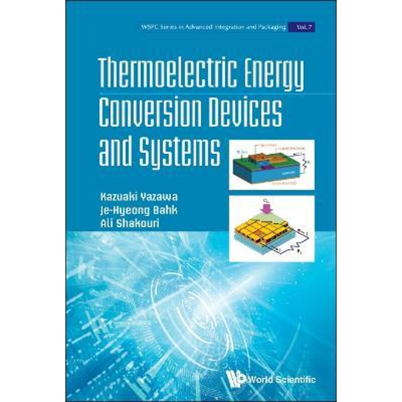 按需印刷不退不换Thermoelectric Energy Conversion Devices and Systems[9789811218262]