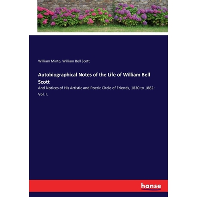 按需印刷Autobiographical Notes of the Life of William Bell Scott[9783337010621]
