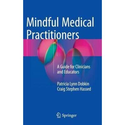 预订不退不换Mindful Medical Practitioners:A Guide for Clinicians and Educators