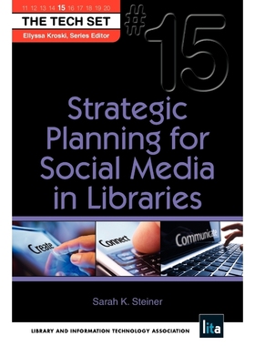 按需印刷Strategic Planning for Social Media in Libraries[9781555707798]