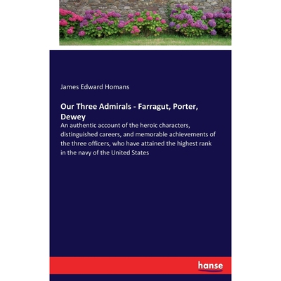 按需印刷Our Three Admirals - Farragut, Porter, Dewey[9783337196028]