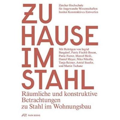 预订【德语】 Zuhause im Stahl:Räumliche und konstruktive Betrachtungen zu Stahl im Wohnungsbau