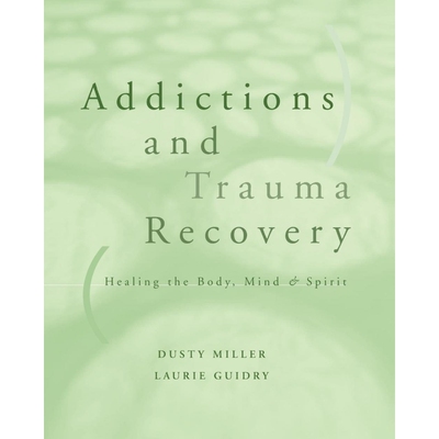 按需印刷Addictions and Trauma Recovery[9780393703689]