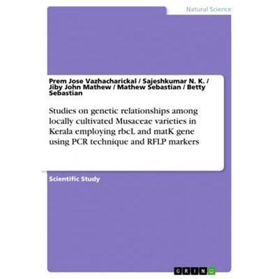 预订Studies on genetic relationships among locally cultivated Musaceae varieties in Kerala employing rbcL and matK gene