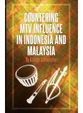 按需印刷Countering MTV Influence in Indonesia and Malaysia[9789814345231]