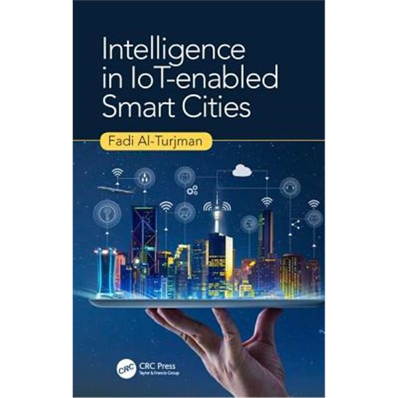 按需印刷不退不换图书Intelligence in IoT-enabled Smart Cities[9781138316843]
