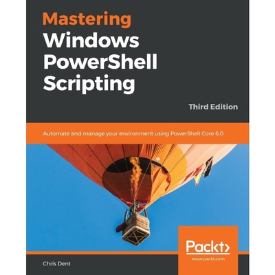 按需印刷Mastering Windows PowerShell Scripting[9781789536669]