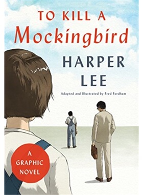 To Kill a Mockingbird: A Graphic Novel