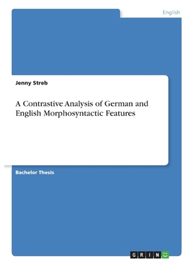 按需印刷A Contrastive Analysis of German and English Morphosyntactic Features[9783668757028]