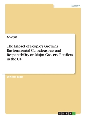 预订The Impact of People's Growing Environmental Consciousness and Responsibility on Major Grocery Retai