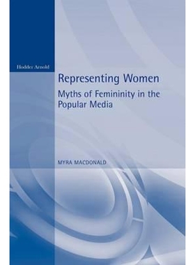 按需印刷Representing Women. Myths of Femininity in the Popular Media[9780340580165]