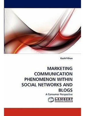 按需印刷不退不换MARKETING COMMUNICATION PHENOMENON WITHIN SOCIAL NETWORKS AND BLOGS[9783844330878]