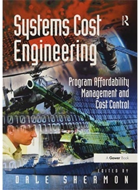 预订Systems Cost Engineering:Program Affordability Management and Cost Control[9781138253865]