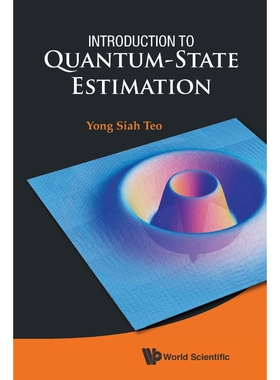 按需印刷不退不换Introduction to Quantum-State Estimation[9789814678841]