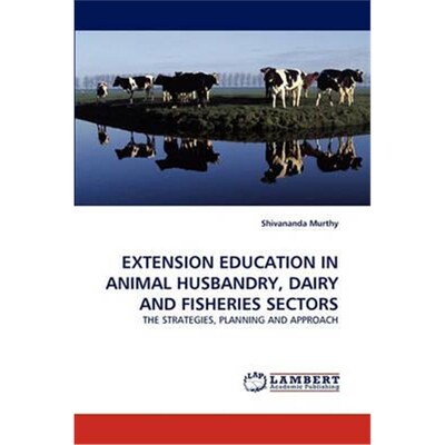 按需印刷Extension Education in Animal Husbandry, Dairy and Fisheries Sectors[9783843381062]