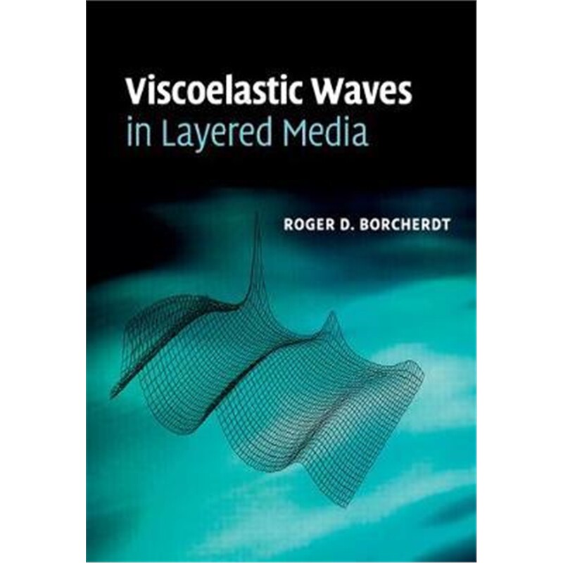按需印刷不退不换Viscoelastic Waves in Layered Media[9781108462112]