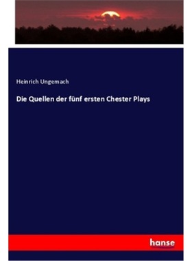 预订【德语】Die Quellen der funf ersten Chester Plays[9783337814380]
