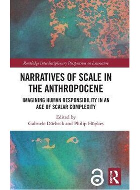 按需印刷不退不换 Narratives of Scale in the Anthropocene:Imagining H
