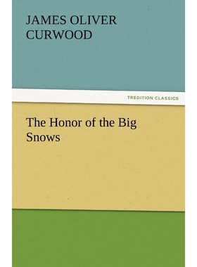 按需印刷不退不换The Honor of the Big Snows[9783842460256]