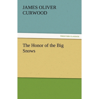 按需印刷The Honor of the Big Snows[9783842460256]